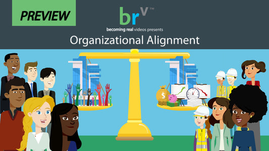8. Organizational Alignment. Becoming Real Videos.